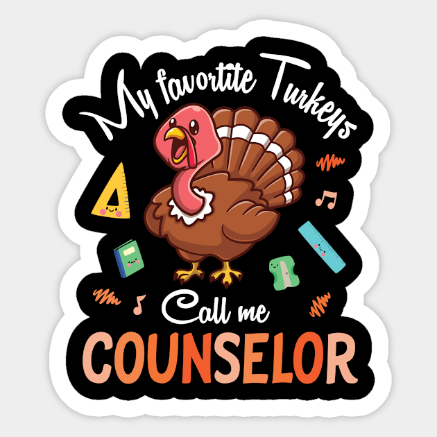 My Favorite Turkeys Call Me Counselor Happy Thanksgiving Day Sticker by joandraelliot